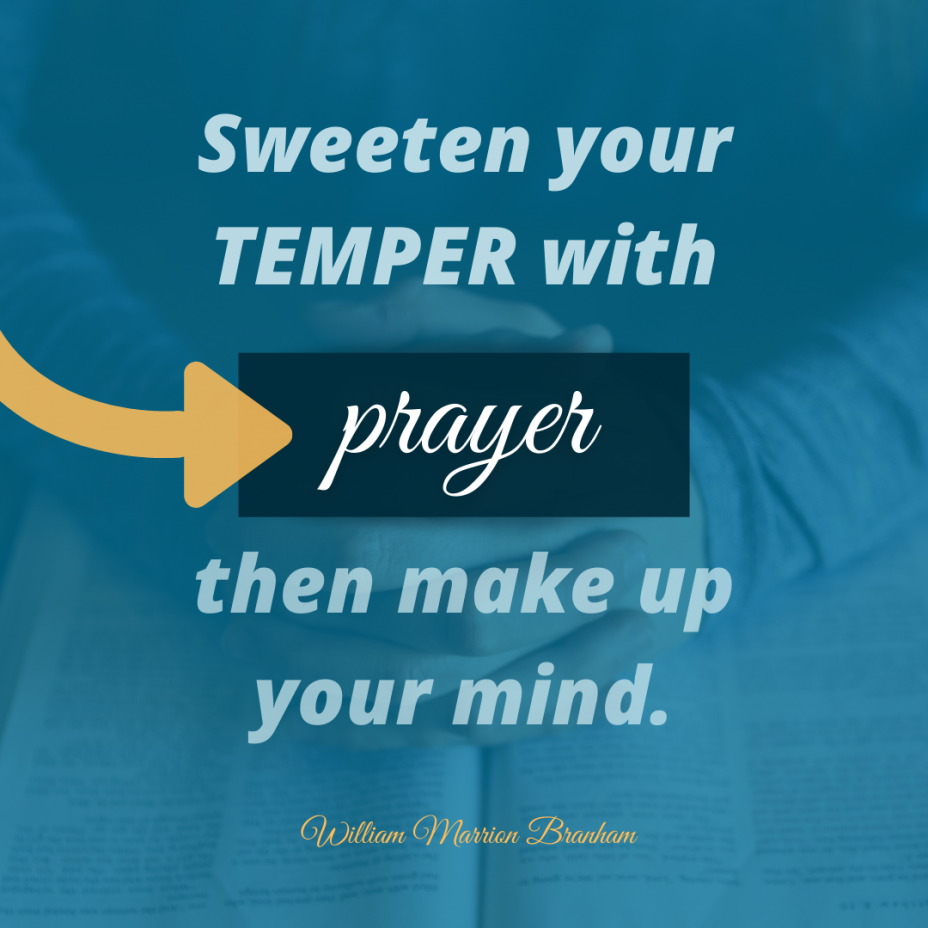 Sweeten your temper with prayer