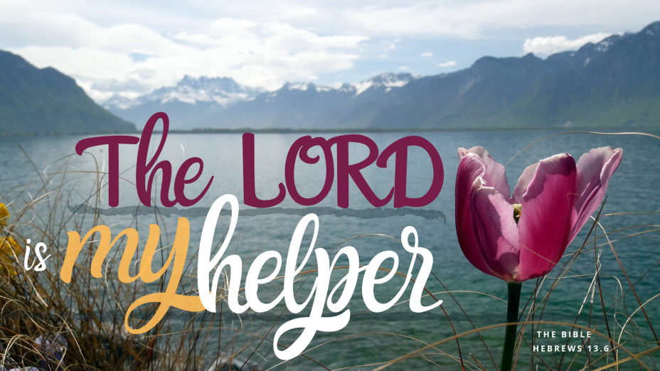 The LORD is my Helper